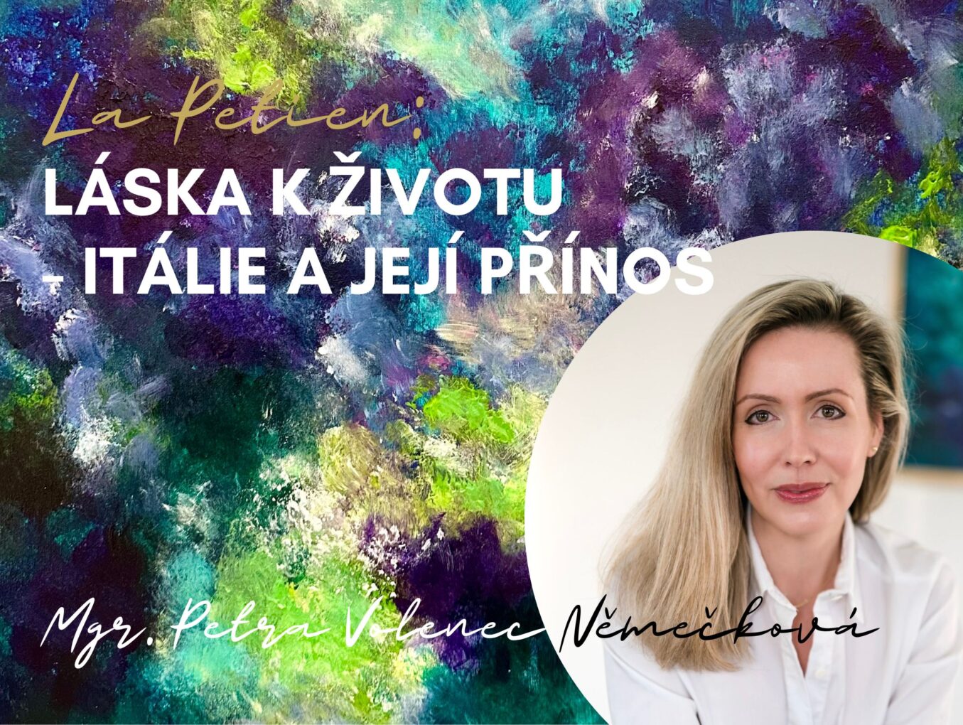 Poradna: Láska k životu – Itálie a její přínos