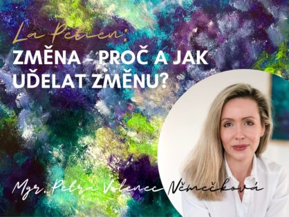 Poradna: Změna – proč a jak udělat změnu? Proč si přát?