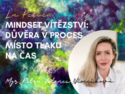 Mindset vítězství: Důvěra v proces místo tlaku na čas